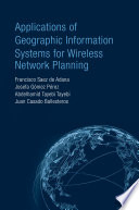 Applications of geographic information systems for wireless network planning [E-Book] /
