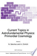 Current Topics in Astrofundamental Physics: Primordial Cosmology [E-Book] /