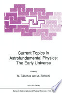 Current Topics in Astrofundamental Physics: The Early Universe [E-Book] /