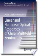 Linear and Nonlinear Optical Responses of Chiral Multifold Semimetals [E-Book] /