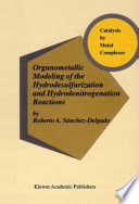 Organometallic Modeling of the Hydrodesulfurization and Hydrodenitrogenation Reactions [E-Book] /