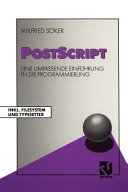 Postscript : eine umfassende Einführung in die Programmierung inklusive Filesystem und Typesetter /