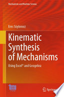 Kinematic Synthesis of Mechanisms [E-Book] : Using Excel® and Geogebra /