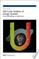 Life-cycle analysis of energy systems : from methodology to applications  / [E-Book]