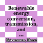 Renewable energy conversion, transmission, and storage / [E-Book]