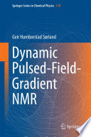 Dynamic Pulsed-Field-Gradient NMR [E-Book] /
