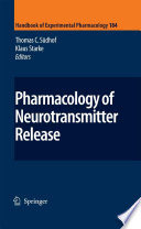 Pharmacology of Neurotransmitter Release [E-Book] /