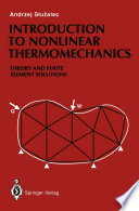 Introduction to Nonlinear Thermomechanics [E-Book] : Theory and Finite-Element Solutions /