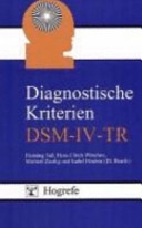 Diagnostische Kriterien des diagnostischen und statistischen Manuals psychischer Störungen DSM-IV-TR /