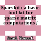Sparskit : a basic tool kit for sparse matrix computations /