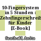 10-Fingersystem in 5 Stunden : Zehnfingerschreiben für Kinder [E-Book] /