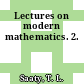 Lectures on modern mathematics. 2.
