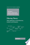 Filtering Theory [E-Book] : With Applications to Fault Detection, Isolation, and Estimation /