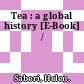 Tea : a global history [E-Book] /