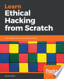 Learn ethical hacking from scratch : your stepping stone to penetration testing [E-Book] /