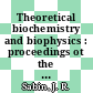 Theoretical biochemistry and biophysics : proceedings ot the international conference. vol 0001 : Goa, 03.12.80-09.12.80.
