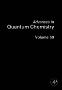 Advances in quantum chemistry. 50. Response theory and molecular properties : a tribute to Jan Linderberg and Poul Joergensen /