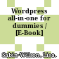 Wordpress all-in-one for dummies / [E-Book]