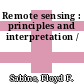 Remote sensing : principles and interpretation /