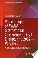 Proceedings of AWAM International Conference on Civil Engineering 2022 - Volume 3 [E-Book] : AICCE, Sustainability and Resiliency /
