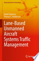Lane-Based Unmanned Aircraft Systems Traffic Management [E-Book] /