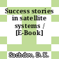 Success stories in satellite systems / [E-Book]