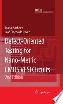 Defect-Oriented Testing for Nano-Metric CMOS VLSI Circuits [E-Book] : 2nd Edition /
