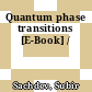 Quantum phase transitions [E-Book] /