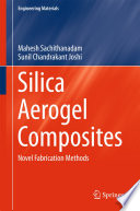 Silica Aerogel Composites [E-Book] : Novel Fabrication Methods /