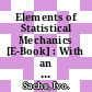 Elements of Statistical Mechanics [E-Book] : With an Introduction to Quantum Field Theory and Numerical Simulation /