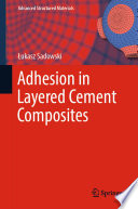 Adhesion in Layered Cement Composites [E-Book] /