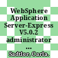 WebSphere Application Server-Express V5.0.2 administrator handbook / [E-Book]