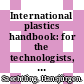 International plastics handbook: for the technologists, engineer and user.