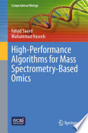 High-Performance Algorithms for Mass Spectrometry-Based Omics [E-Book] /