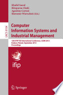 Computer Information Systems and Industrial Management [E-Book] : 12th IFIP TC8 International Conference, CISIM 2013, Krakow, Poland, September 25-27, 2013. Proceedings /