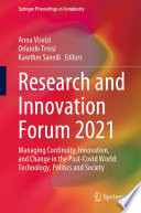 Research and Innovation Forum 2021 [E-Book] : Managing Continuity, Innovation, and Change in the Post-Covid World: Technology, Politics and Society /