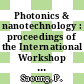 Photonics & nanotechnology : proceedings of the International Workshop and Conference on ICPN 2007, Pattaya, Thailand, 16-18 December, 2007 [E-Book] /