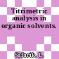 Titrimetric analysis in organic solvents.