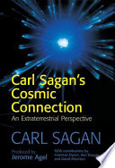Carl Sagan's cosmic connection : an extraterrestrial perspective /