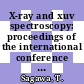 X-ray and xuv spectroscopy: proceedings of the international conference : Sendai, 28.08.78-01.09.78.