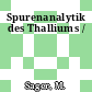 Spurenanalytik des Thalliums /