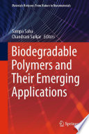Biodegradable Polymers and Their Emerging Applications [E-Book] /