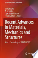 Recent Advances in Materials, Mechanics and Structures [E-Book] : Select Proceedings of ICMMS 2022 /