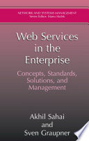 Web Services in the Enterprise [E-Book] : Concepts, Standards, Solutions, and Management /