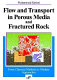 Flow and transport in porous media and fractured rock: from classical methods to modern approaches.