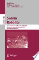 Swarm Robotics [E-Book] : Second International Workshop, SAB 2006, Rome, Italy, September 30-October 1, 2006, Revised Selected Papers /