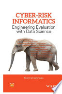 Cyber-risk informatics : engineering evaluation with data sciencef [E-Book] /