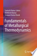 Fundamentals of Metallurgical Thermodynamics [E-Book] /