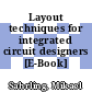 Layout techniques for integrated circuit designers [E-Book] /