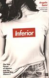 Inferior : the true power of women and the science that shows it /